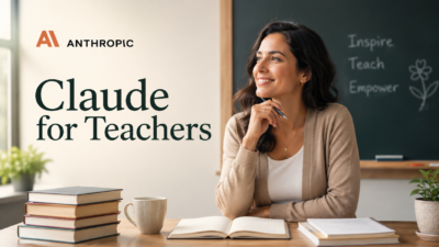 Claude for Teachers : Anthropic gratuit pour profs US !